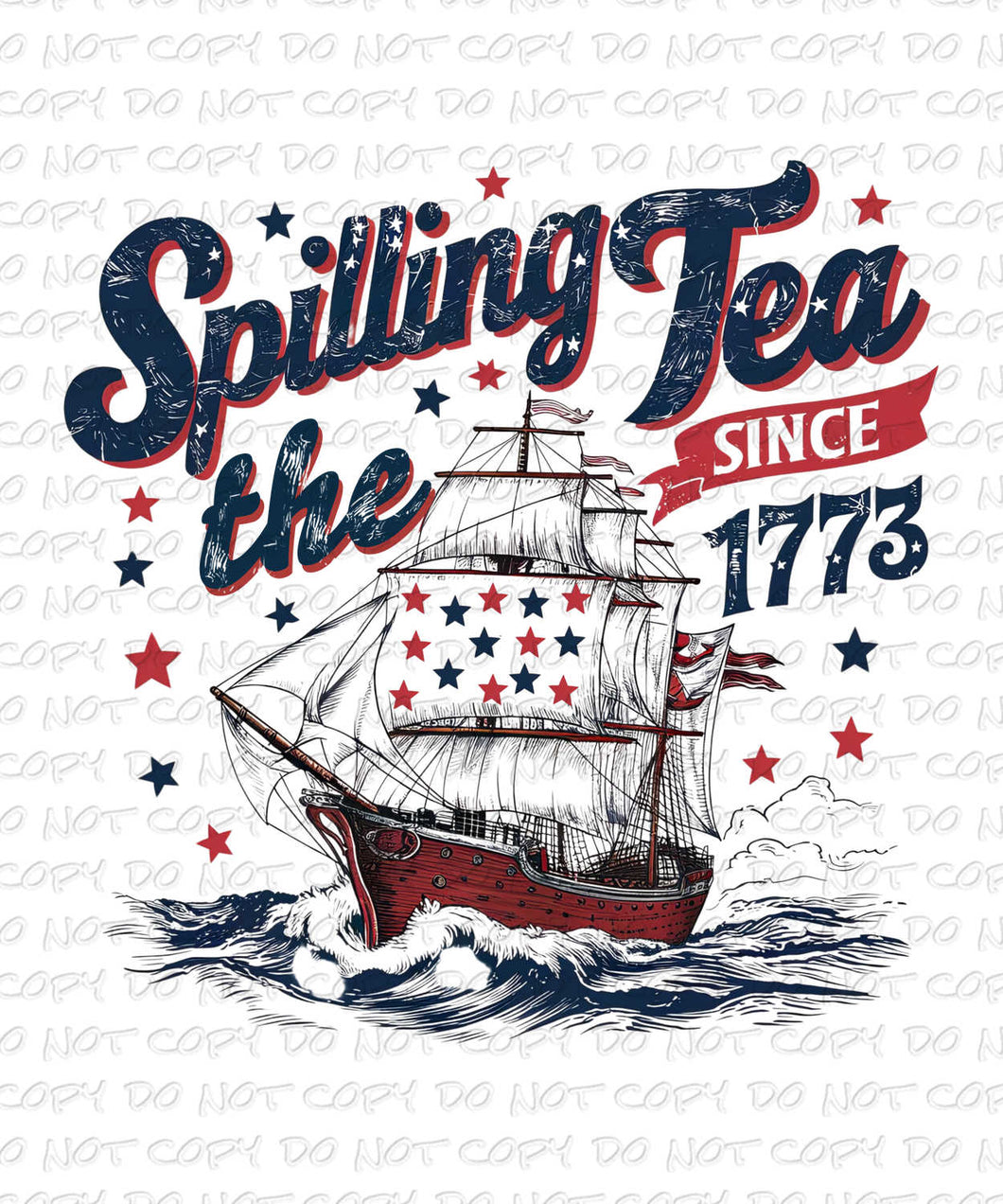 Spilling the Tea Since 1773 | DTF Ready to Press or Sublimation Transfer