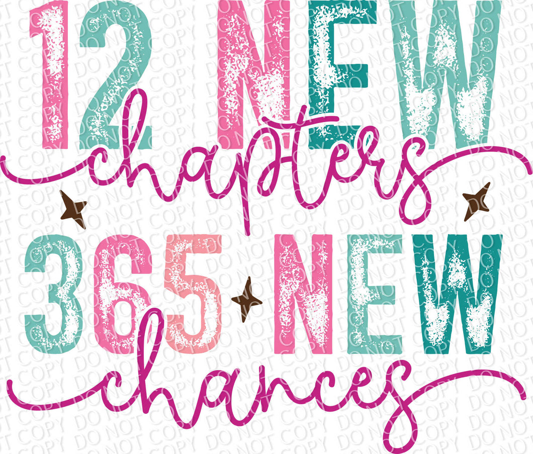 12 New Chapters 365 New Chances - Happy New Year | DTF Ready to Press or Sublimation Transfer