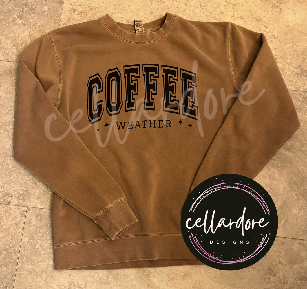 Coffee Weather sweatshirt