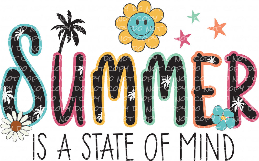 Summer is a State of Mind | DTF Ready to Press or Sublimation Transfer