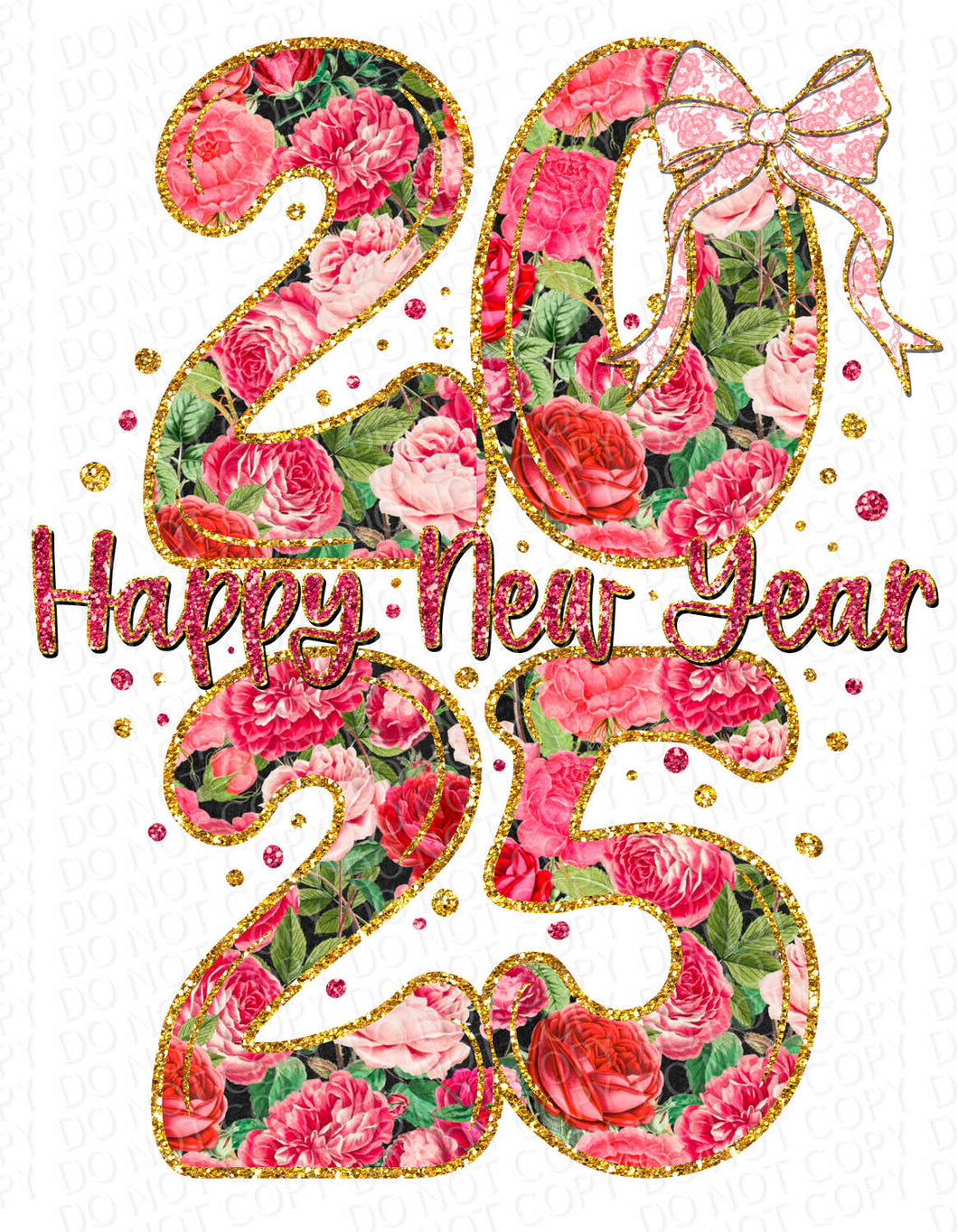 Happy New Year 2025 Floral Coquette | DTF Ready to Press or Sublimation Transfer