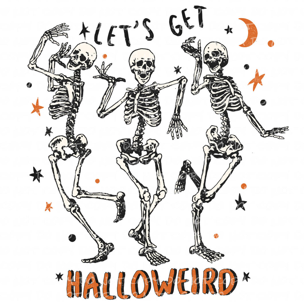 Let's Get Halloweird | DTF Ready to Press or Sublimation Transfer