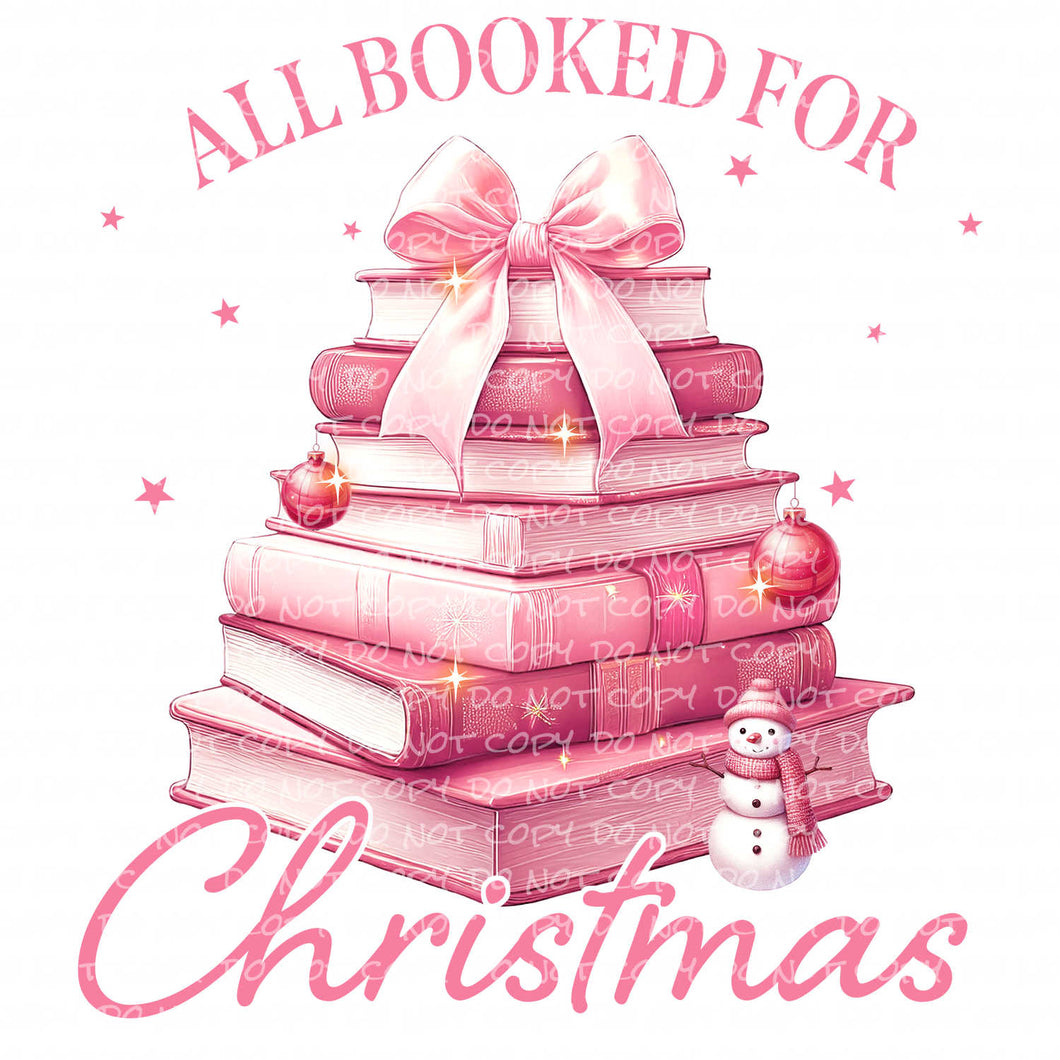 All Booked for Christmas | DTF Ready to Press or Sublimation Transfer