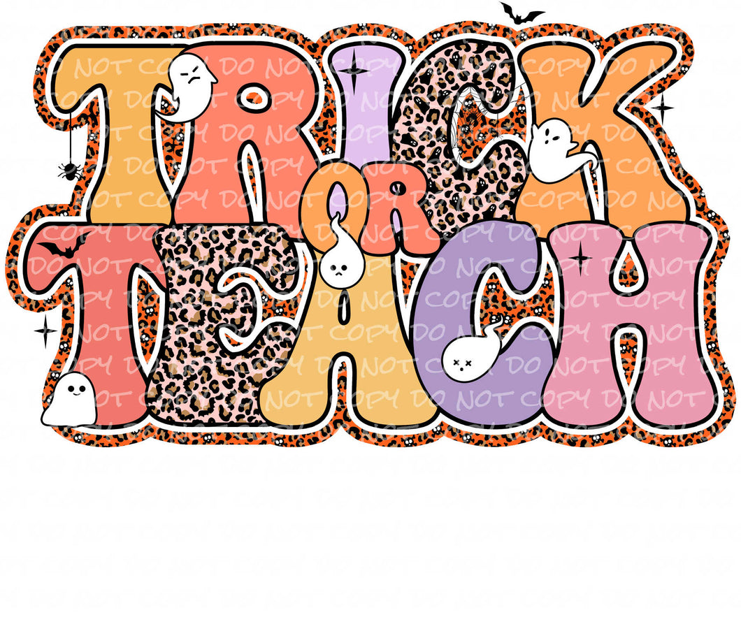 Trick or Teach | DTF Ready to Press or Sublimation Transfer