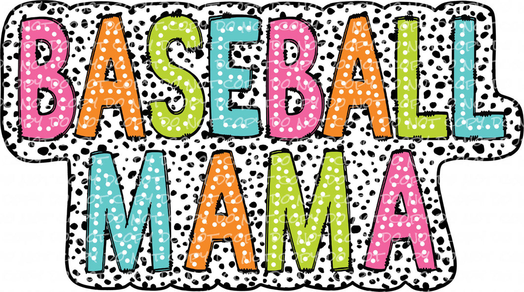 Baseball Mama Dalmatian Dots - DTF Ready to Press or Sublimation Transfer