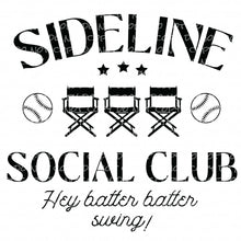 Load image into Gallery viewer, Sideline Social Club | DTF Ready to Press or Sublimation Transfer
