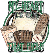 Load image into Gallery viewer, My Heart is on That Field - Baseball | DTF Ready to Press or Sublimation Transfer
