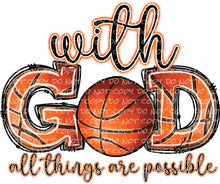 Load image into Gallery viewer, With God All Things Are Possible - Basketball | DTF Ready to Press or Sublimation Transfer
