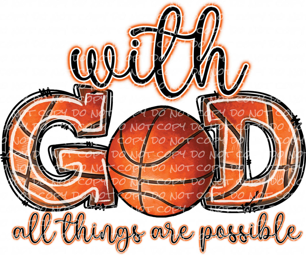 With God All Things Are Possible - Basketball | DTF Ready to Press or Sublimation Transfer