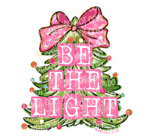 Load image into Gallery viewer, Be the Light Christmas Tree | DTF Ready to Press or Sublimation Transfer
