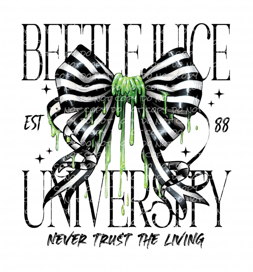 Never Trust the Living University | DTF Ready to Press or Sublimation Transfer