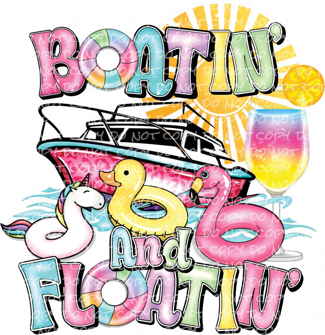 Boatin' and Floatin' - DTF Ready to Press or Sublimation Transfer