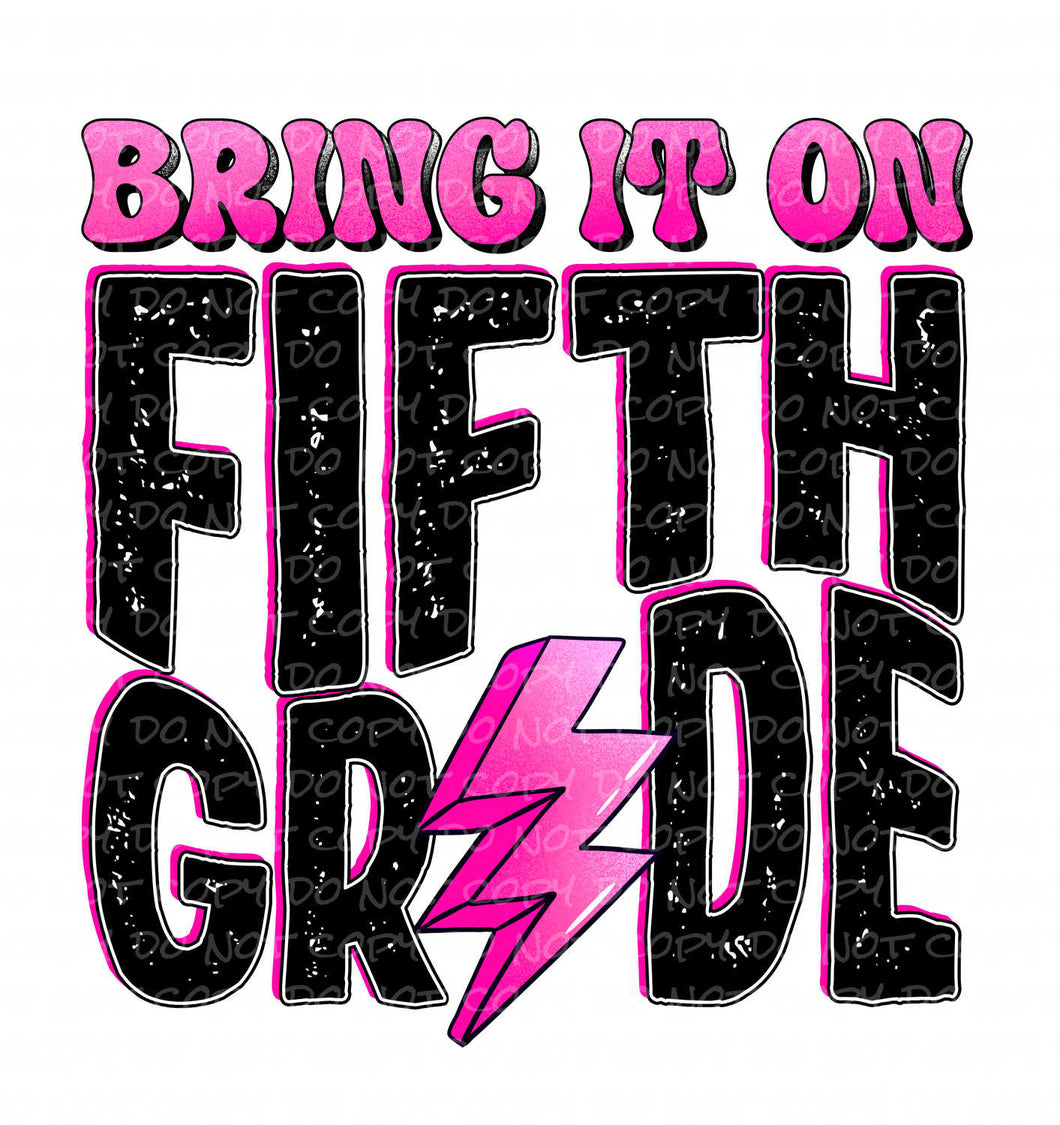 Bring it on Fifth Grade | DTF Ready to Press or Sublimation Transfer