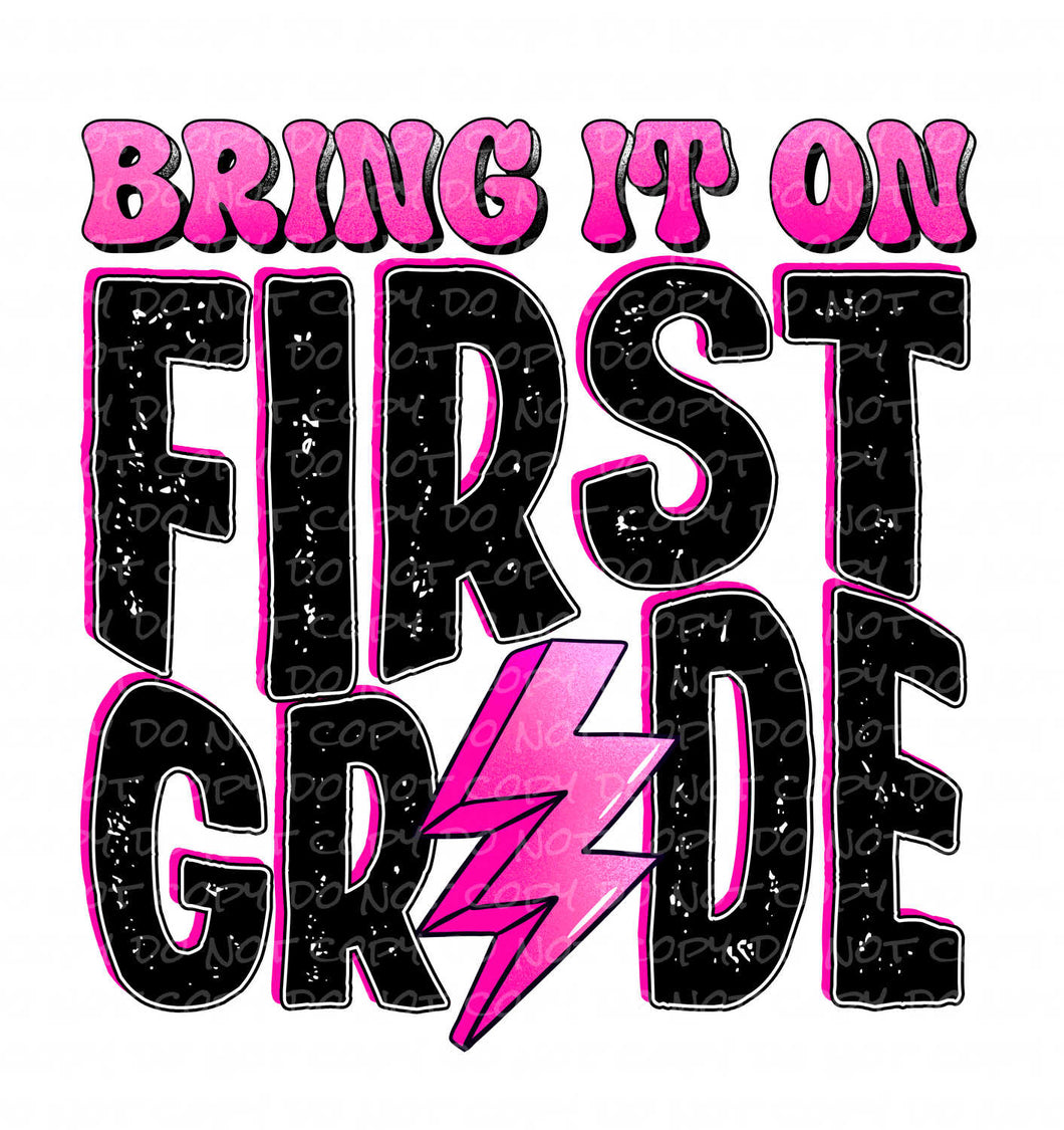 Bring it on First Grade | DTF Ready to Press or Sublimation Transfer