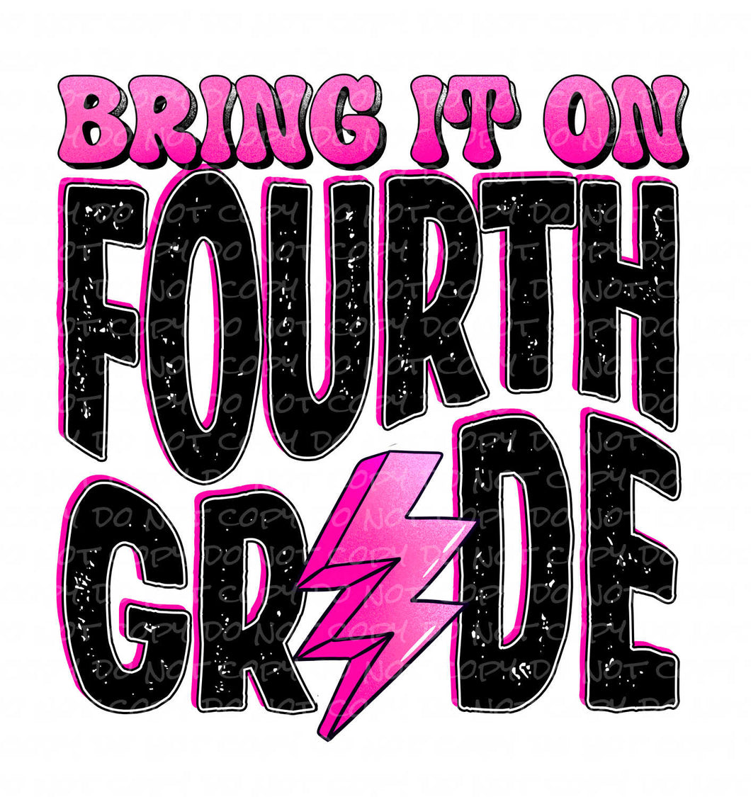 Bring it on Fourth Grade | DTF Ready to Press or Sublimation Transfer