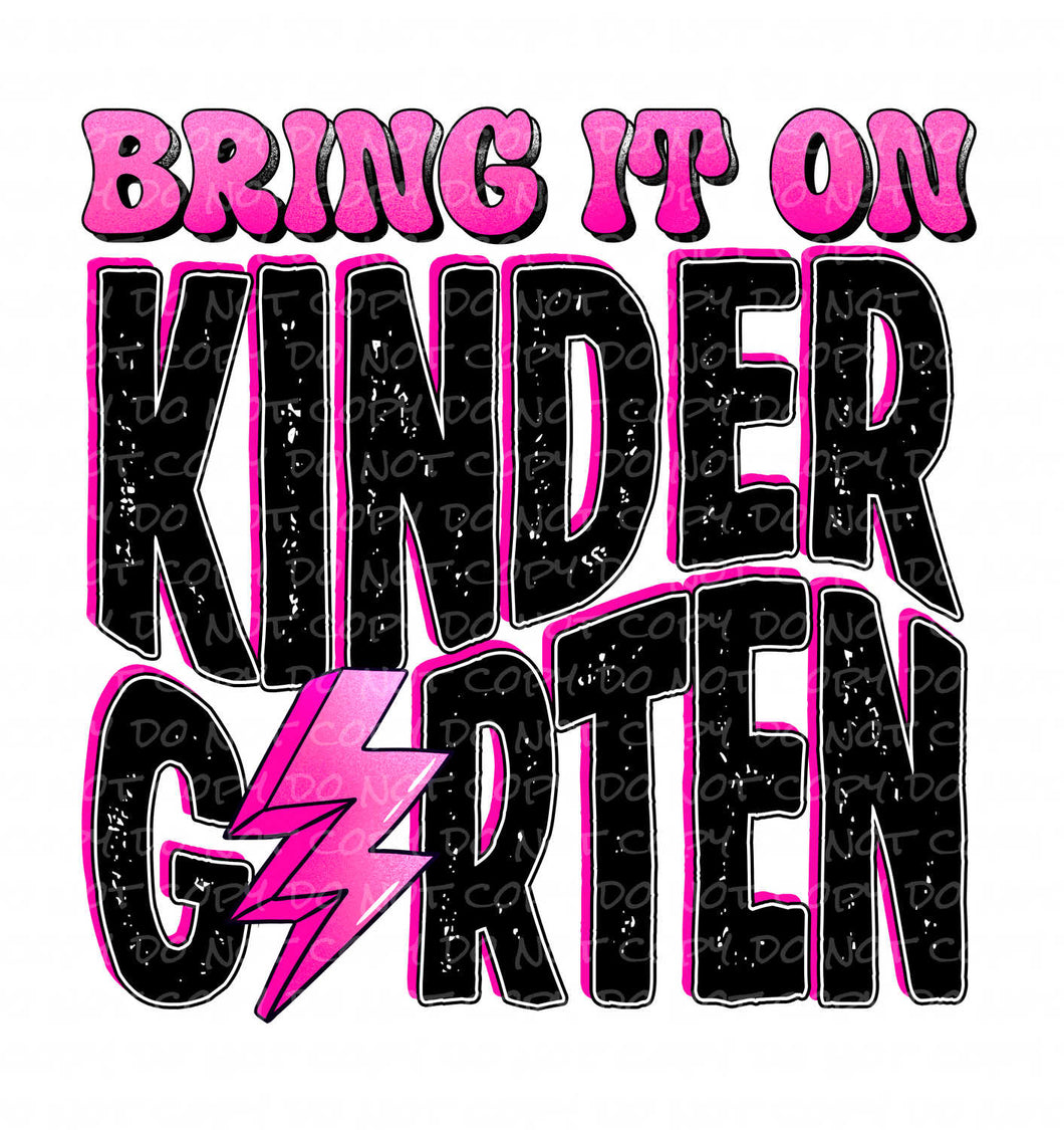 Bring it on Kindergarten | DTF Ready to Press or Sublimation Transfer