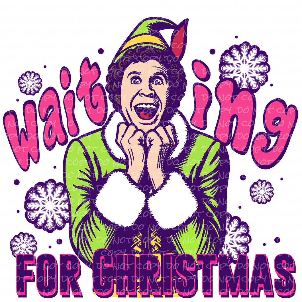 Waiting for Christmas | DTF Ready to Press or Sublimation Transfer