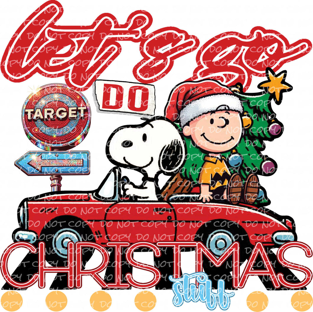 Let's Go Do Christmas Stuff | DTF Ready to Press or Sublimation Transfer