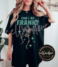 Load image into Gallery viewer, Can I Be Frank? - Completed Apparel Item
