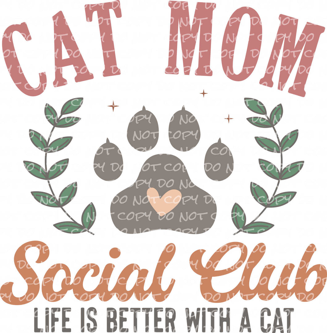 Cat Mom Social Club | DTF Ready to Press or Sublimation Transfer