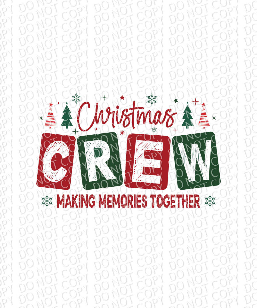 Christmas Crew - Making Memories Together | DTF Ready to Press or Sublimation Transfer