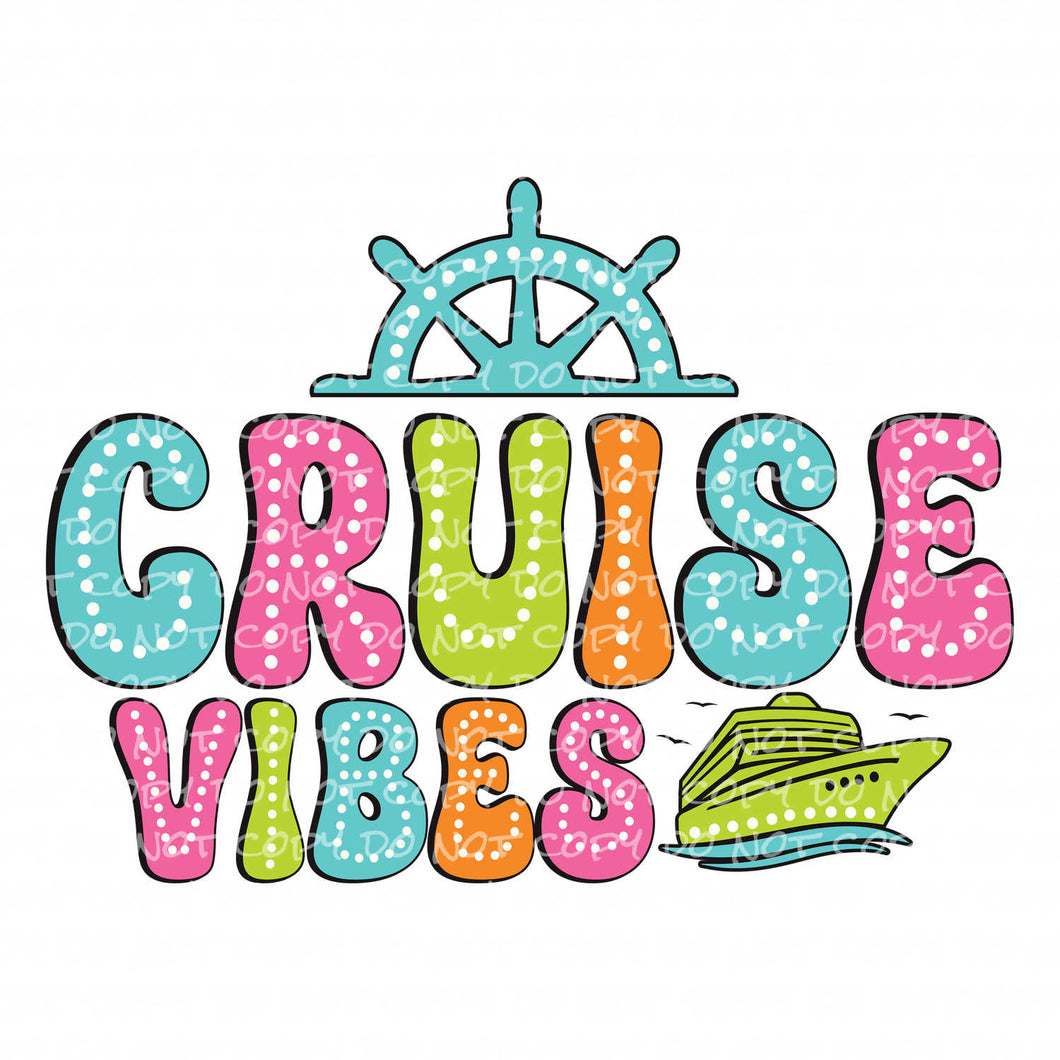 Cruise Vibes 2 | DTF Ready to Press or Sublimation Transfer