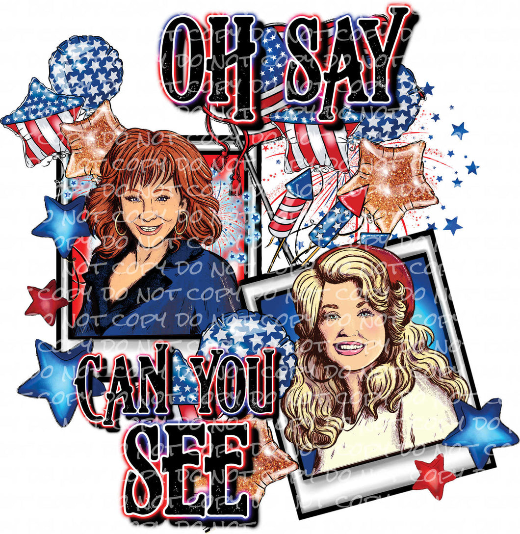 Oh Say Can You See (Country Queens) | DTF Ready to Press or Sublimation Transfer