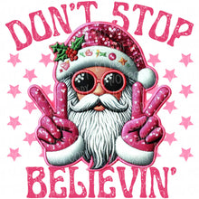 Load image into Gallery viewer, Don&#39;t Stop Believin&#39; | DTF Ready to Press or Sublimation Transfer
