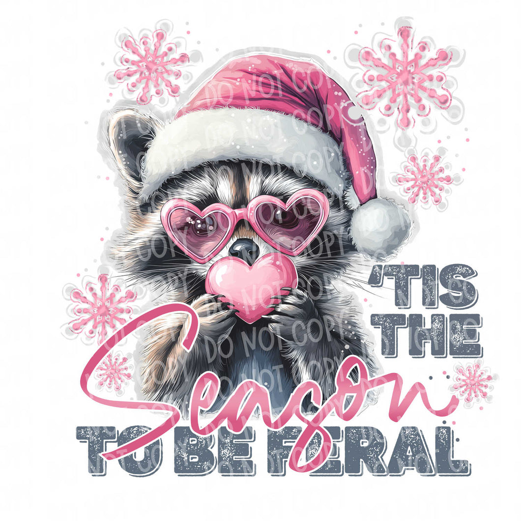 Tis the Season to be Feral Pink | DTF Ready to Press or Sublimation Transfer