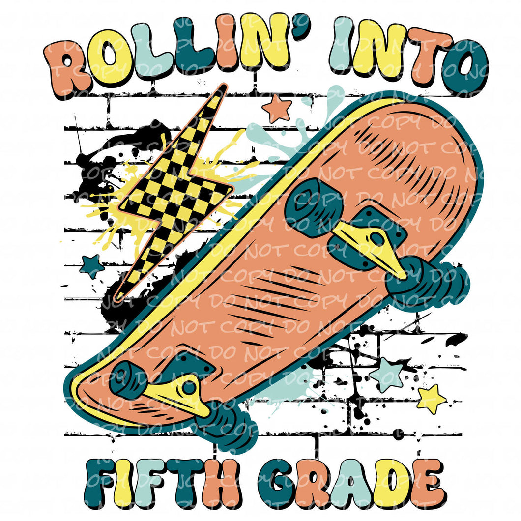 Rollin' into Fifth Grade | DTF Ready to Press or Sublimation Transfer