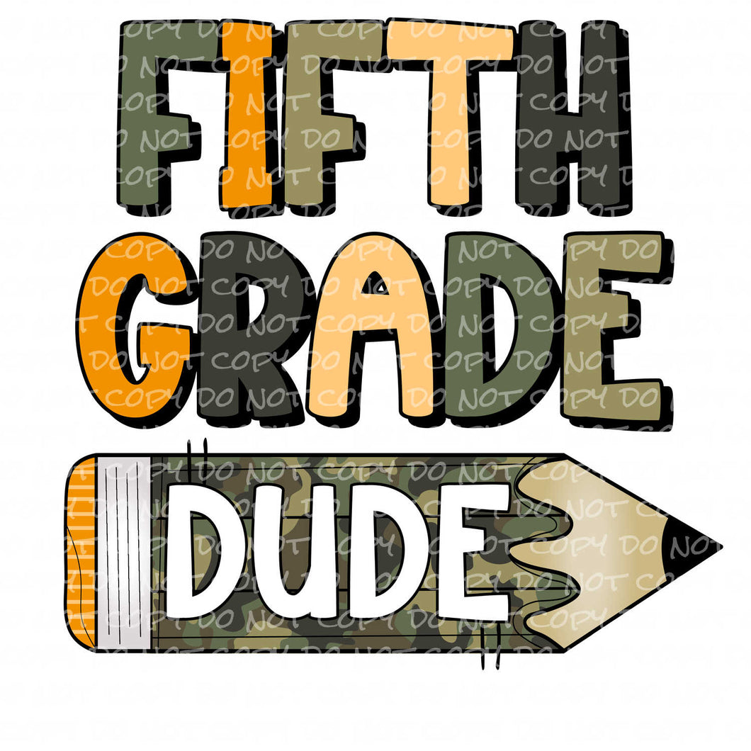 Fifth Grade Dude | DTF Ready to Press or Sublimation Transfer