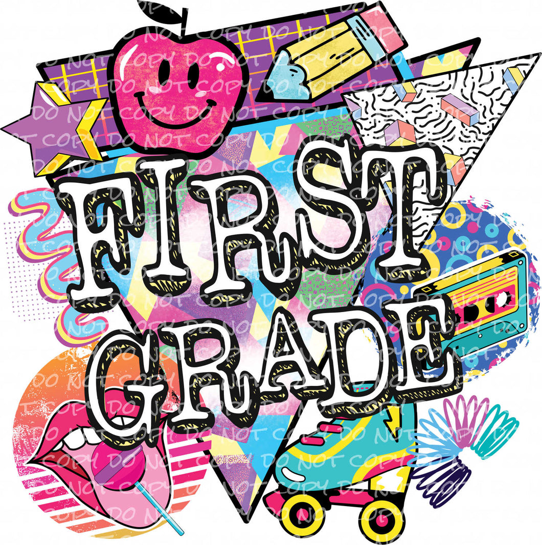 First Grade 90s Style | DTF Ready to Press or Sublimation Transfer