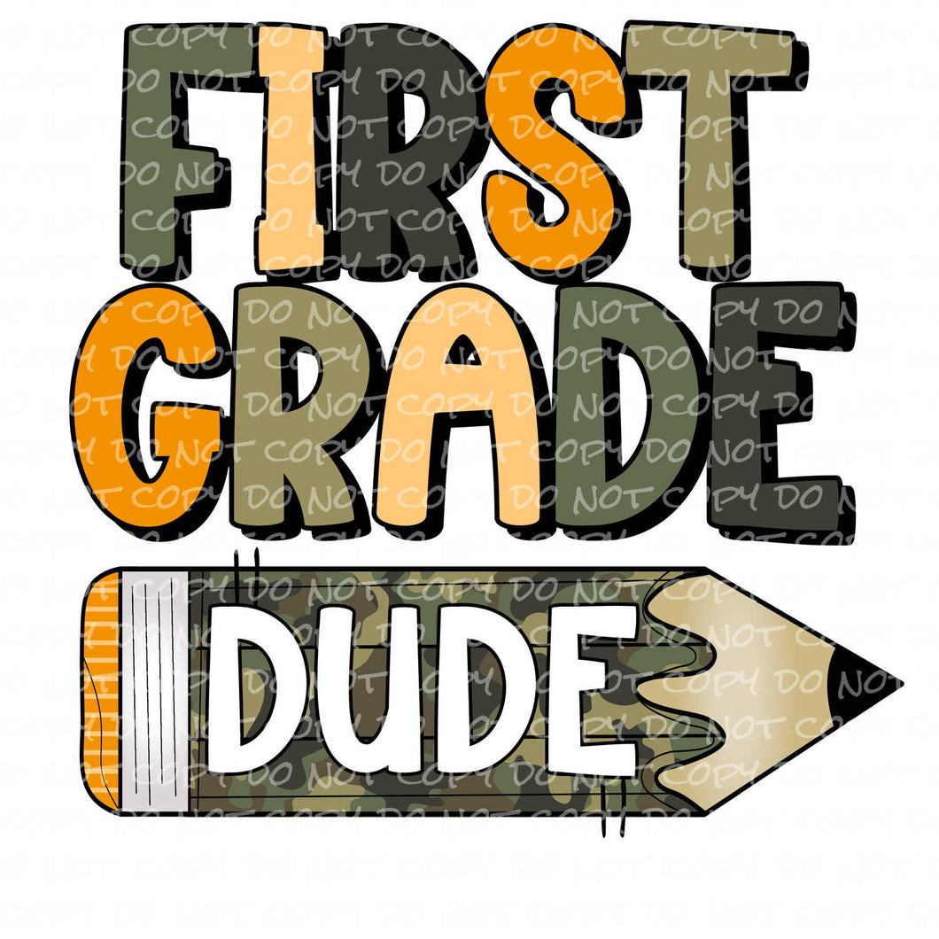 First Grade Dude | DTF Ready to Press or Sublimation Transfer