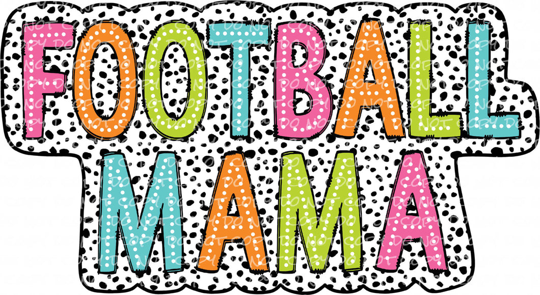 Football Mama Dalmatian Dots - DTF Ready to Press or Sublimation Transfer