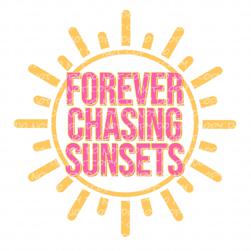 Forever Chasing Sunsets with optional pocket design - DTF Ready to Press or Sublimation Transfer