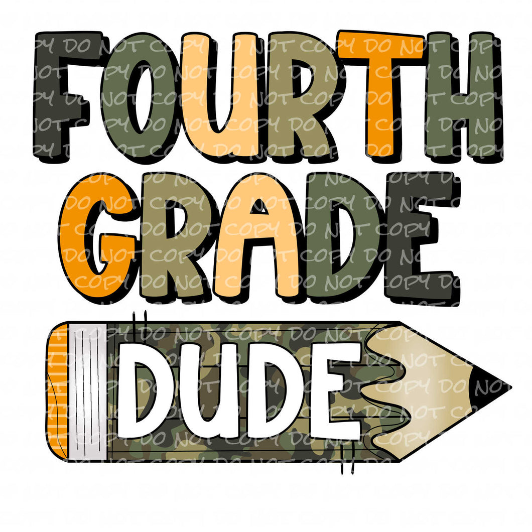 Fourth Grade Dude | DTF Ready to Press or Sublimation Transfer