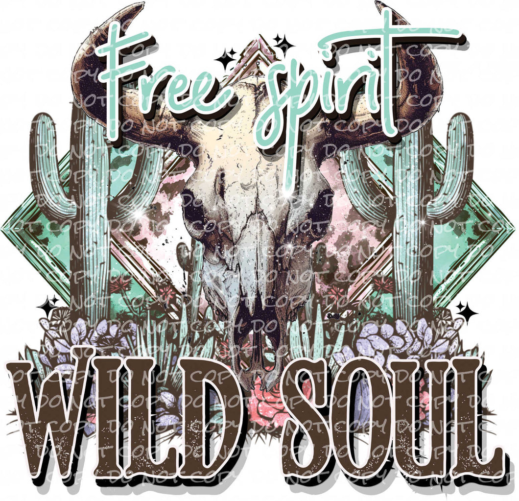 Free Spirit Wild Soul | DTF Ready to Press or Sublimation Transfer