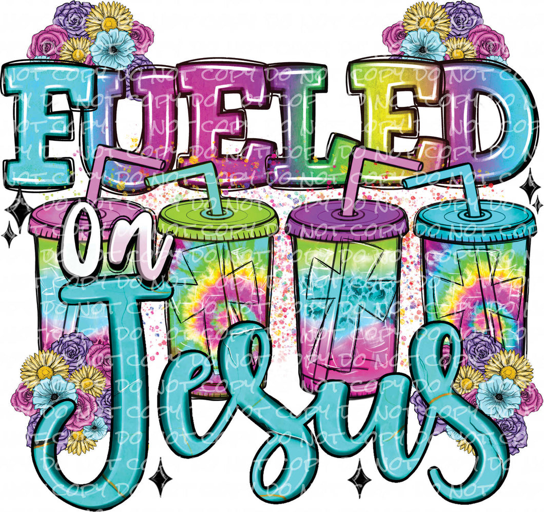 Fueled on Jesus | DTF Ready to Press or Sublimation Transfer