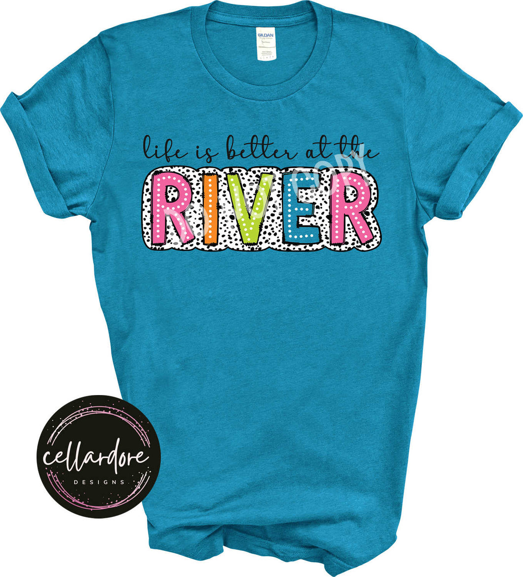 Life is Better at the River Dalmatian Tee