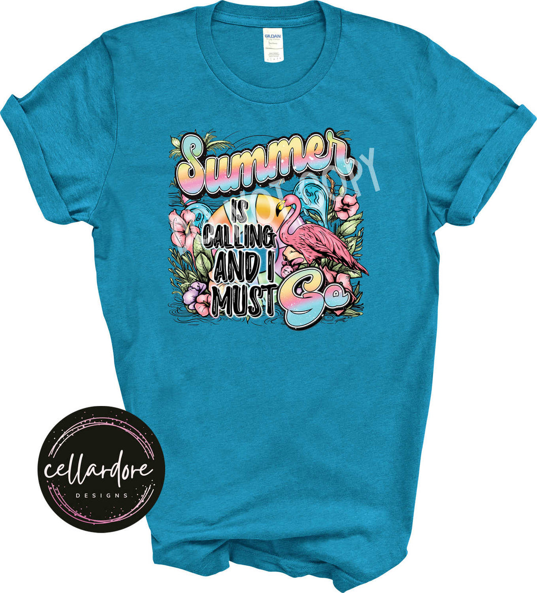 Summer is Calling and I Must Go Tee