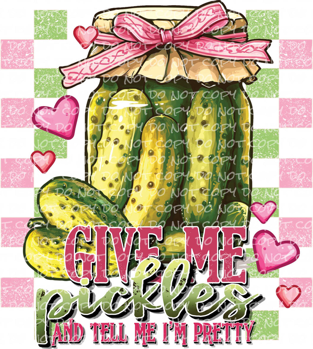 Give Me Pickles | DTF Ready to Press or Sublimation Transfer