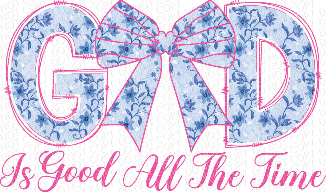 God is Good All the Time Coquette | DTF Ready to Press or Sublimation Transfer