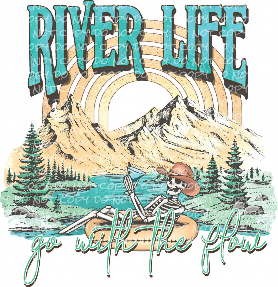 River Life Go With the Flow | DTF Ready to Press or Sublimation Transfer