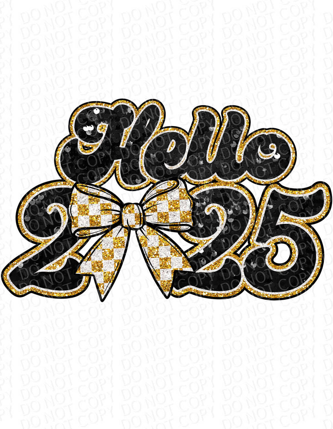 Hello 2025 | DTF Ready to Press or Sublimation Transfer