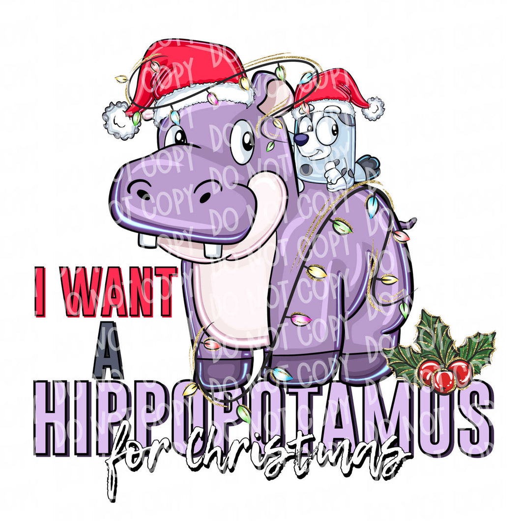 I Want a Hippo for Christmas | DTF Ready to Press or Sublimation Transfer