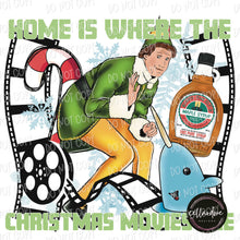 Load image into Gallery viewer, Home is Where the Christmas Movies Are with optional sleeve | DTF Ready to Press or Sublimation Transfer
