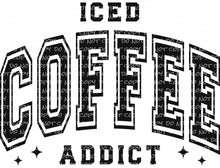 Load image into Gallery viewer, Coffee Addict | DTF Ready to Press or Sublimation Transfer
