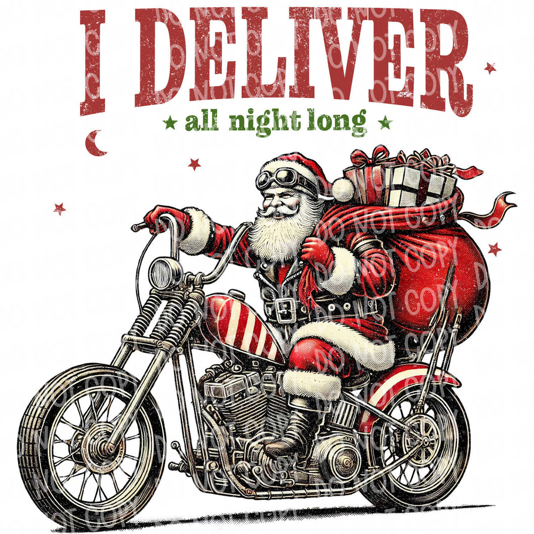 I Deliver All Night Long - Santa on a Motorcycle | DTF Ready to Press or Sublimation Transfer