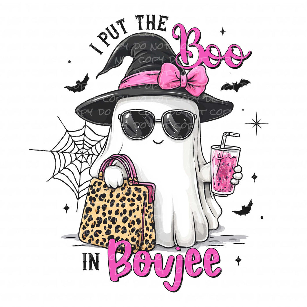 I Put the Boo in Boujee | DTF Ready to Press or Sublimation Transfer