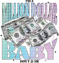 Load image into Gallery viewer, Million Dollar Baby | DTF Ready to Press or Sublimation Transfer
